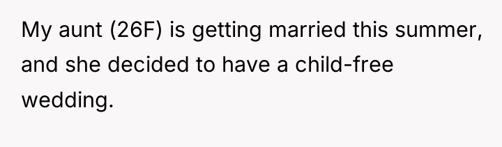 My aunt (26F) is getting married this summer, and she...