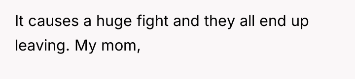 It causes a huge fight and they all end up...