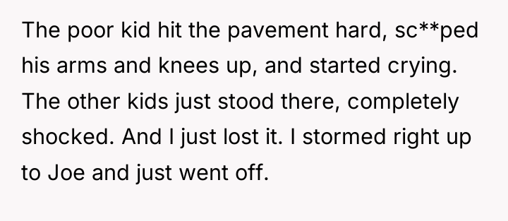 The poor kid hit the pavement hard, sc**ped his arms...