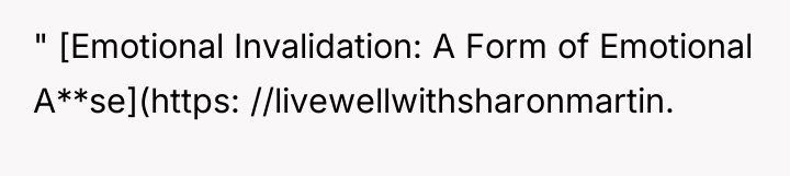 " [Emotional Invalidation: A Form of Emotional A**se](https: //livewellwithsharonmartin.