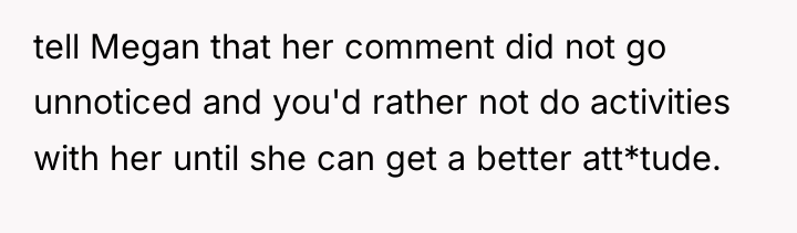 tell Megan that her comment did not go unnoticed and...
