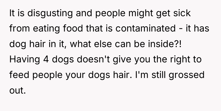 It is disgusting and people might get sick from eating...