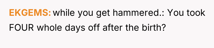 EKGEMS while you get hammered.: You took FOUR whole days...