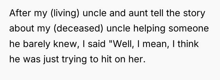 After my (living) uncle and aunt tell the story about...