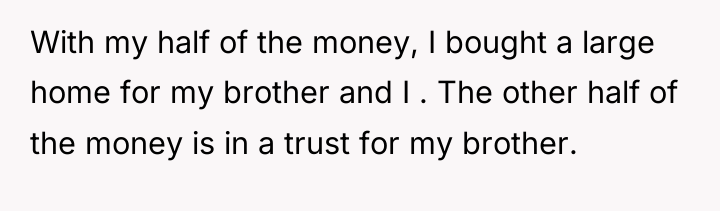With my half of the money, I bought a large...
