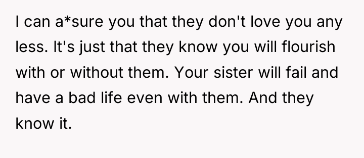 I can a*sure you that they don't love you any...