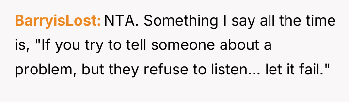 BarryisLost NTA. Something I say all the time is, "If...