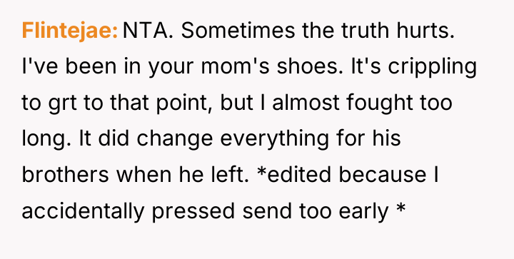 Flintejae NTA. Sometimes the truth hurts. I've been in your...