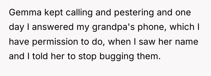 Gemma kept calling and pestering and one day I answered...