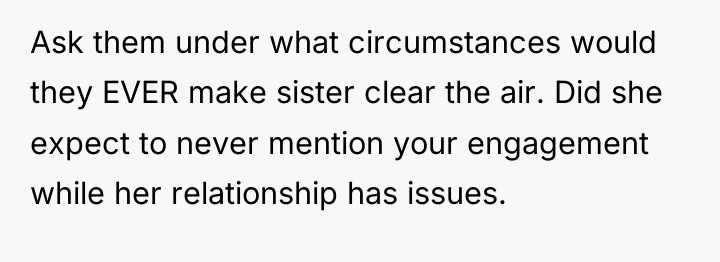 Ask them under what circumstances would they EVER make sister...