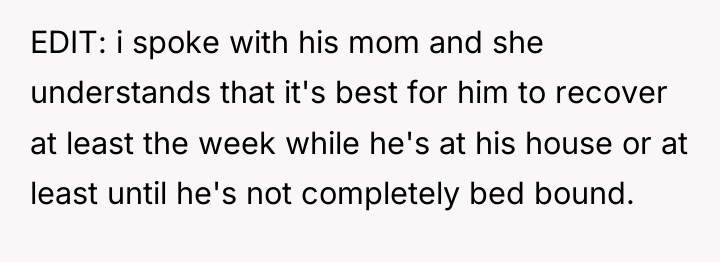 EDIT: i spoke with his mom and she understands that...