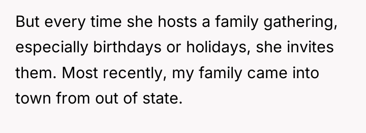 But every time she hosts a family gathering, especially birthdays...