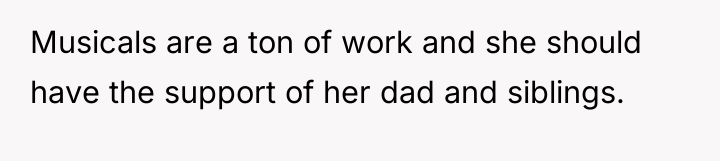 Musicals are a ton of work and she should have...