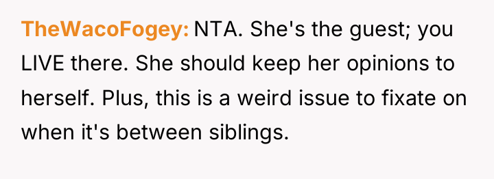 TheWacoFogey NTA. She's the guest; you LIVE there. She should...
