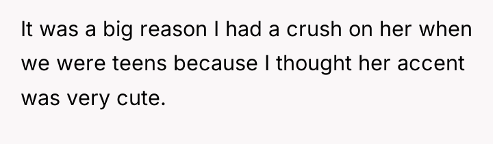 It was a big reason I had a crush on...