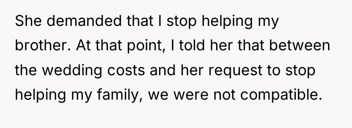She demanded that I stop helping my brother. At that...