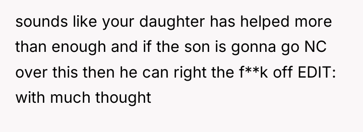 sounds like your daughter has helped more than enough and...