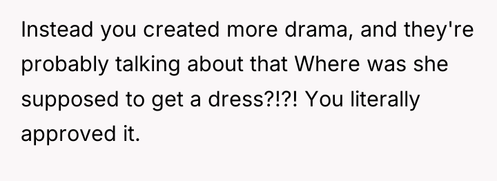 Instead you created more drama, and they're probably talking about...