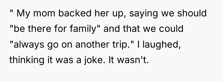 " My mom backed her up, saying we should "be...