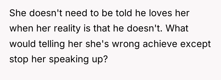 She doesn't need to be told he loves her when...