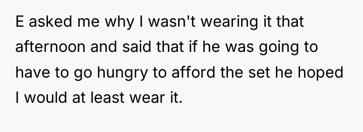 E asked me why I wasn't wearing it that afternoon...