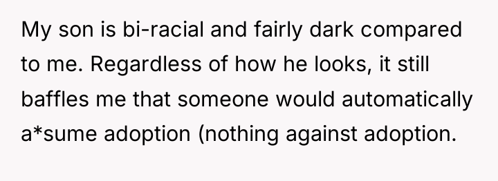 My son is bi-racial and fairly dark compared to me....