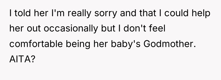 I told her I'm really sorry and that I could...