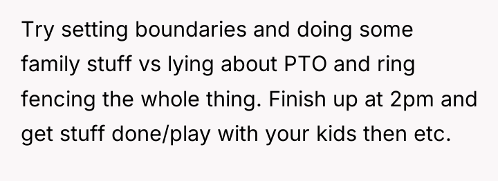 Try setting boundaries and doing some family stuff vs lying...