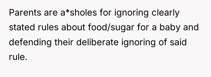 Parents are a*sholes for ignoring clearly stated rules about food/sugar...