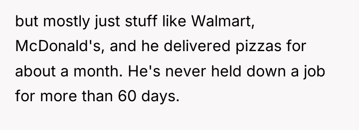 but mostly just stuff like Walmart, McDonald's, and he delivered...