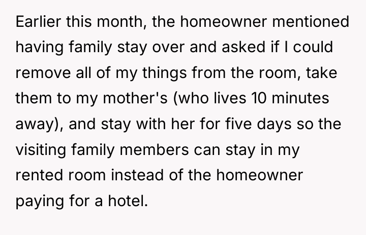 Earlier this month, the homeowner mentioned having family stay over...