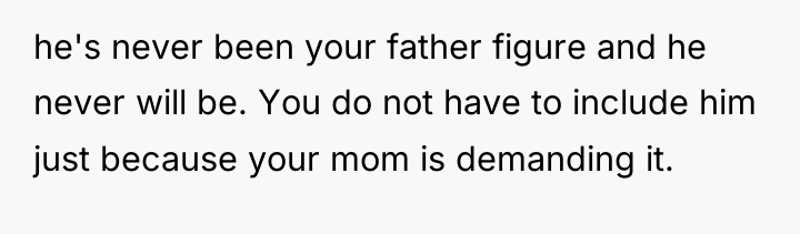 he's never been your father figure and he never will...