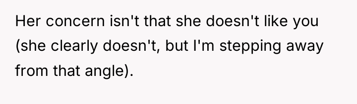 Her concern isn't that she doesn't like you (she clearly...