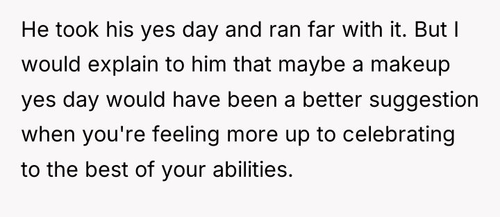 He took his yes day and ran far with it....