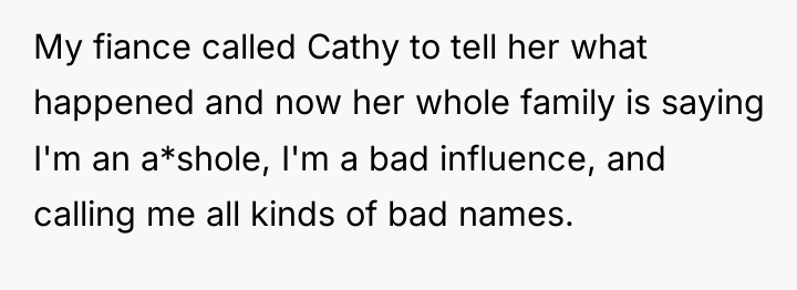 My fiance called Cathy to tell her what happened and...