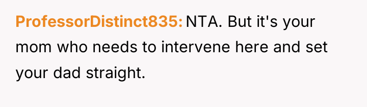 ProfessorDistinct835 NTA. But it's your mom who needs to intervene...