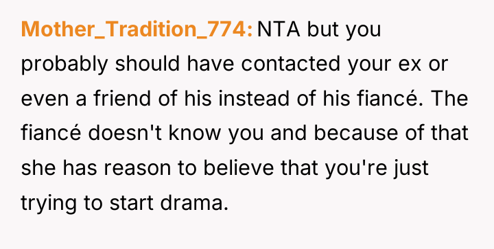 Mother_Tradition_774 NTA but you probably should have contacted your ex...