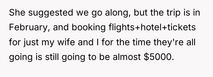 She suggested we go along, but the trip is in...