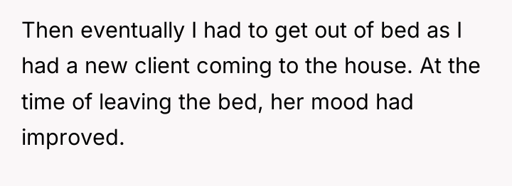 Then eventually I had to get out of bed as...