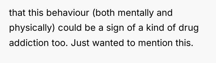 that this behaviour (both mentally and physically) could be a...