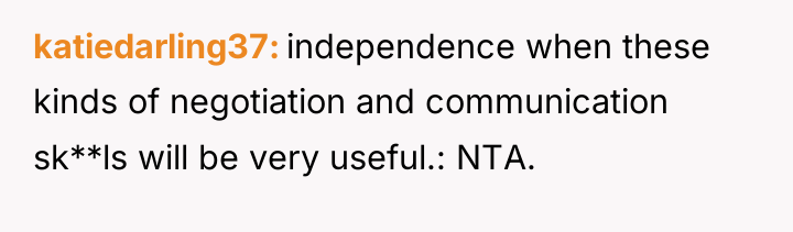 katiedarling37 independence when these kinds of negotiation and communication sk**ls...