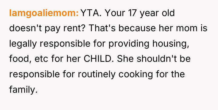 Iamgoaliemom YTA. Your 17 year old doesn't pay rent? That's...