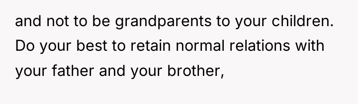 and not to be grandparents to your children. Do your...