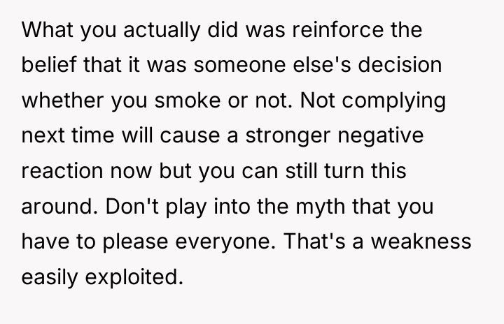 What you actually did was reinforce the belief that it...