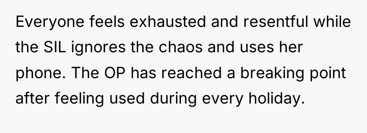 Everyone feels exhausted and resentful while the SIL ignores the...