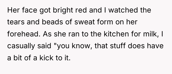 Her face got bright red and I watched the tears...