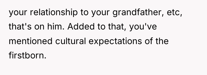 your relationship to your grandfather, etc, that's on him. Added...