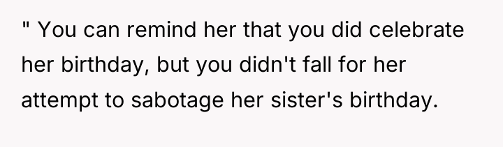 " You can remind her that you did celebrate her...