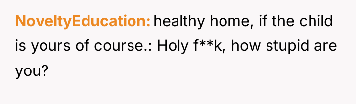 NoveltyEducation healthy home, if the child is yours of course.:...