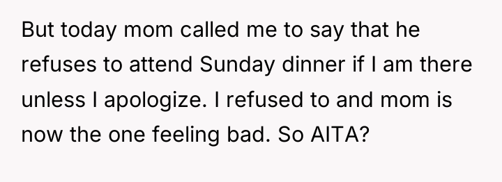 But today mom called me to say that he refuses...